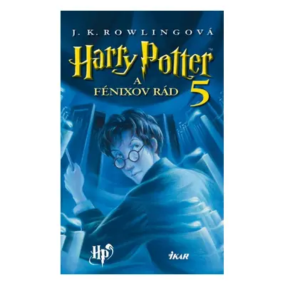 Harry Potter a Fénixov rád 5 - J. K. Rowlingová