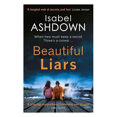 Beautiful Liars - Isabel Ashdown