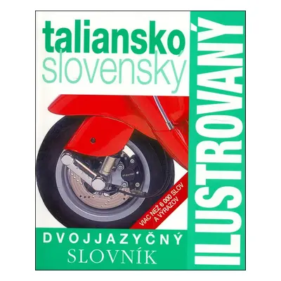 Ilustrovaný dvojjazyčný slovník taliansko slovenský - Autor Neuveden