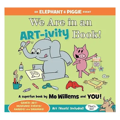 We Are in an ART-ivity Book! - Mo Willems