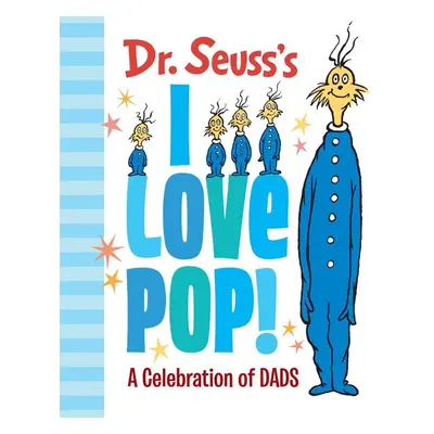 Dr. Seuss's I Love Pop! - Dr Seuss