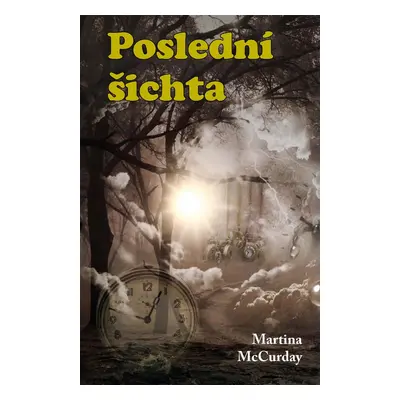 Poslední šichta - Martina McCurday