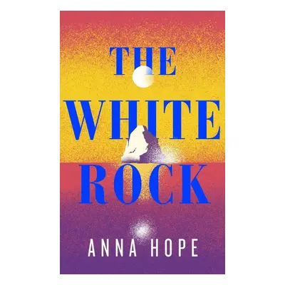 The White Rock - Anna Hope