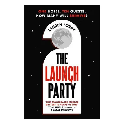 The Launch Party - Lauren A. Forry