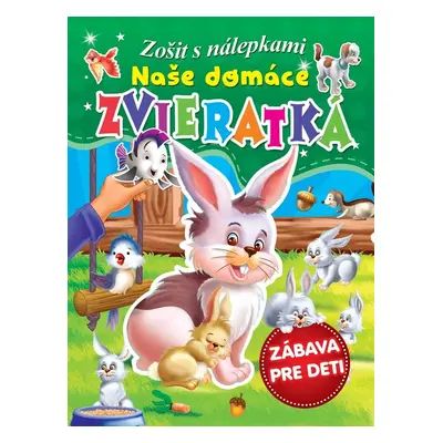 Naše domáce zvieratká - Autor Neuveden