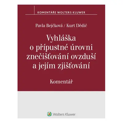 Vyhláška o přípustné úrovni znečišťování ovzduší a jejím zjišťování. Komentář - autorů kolektiv