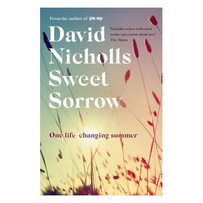 Sweet Sorrow - David Nicholls