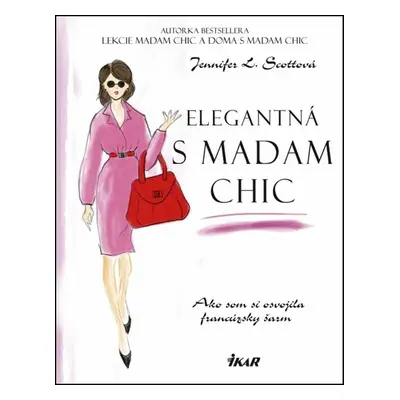 Elegantná s madam Chic - Jennifer L. Scott