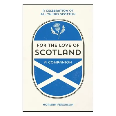 For the Love of Scotland - Norman Ferguson