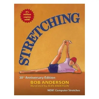 Stretching. 30 Anniversary Edition - Jean Anderson