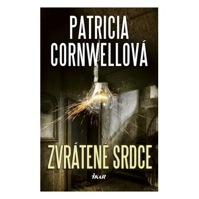 Zvrátené srdce - Patricia Cornwellová