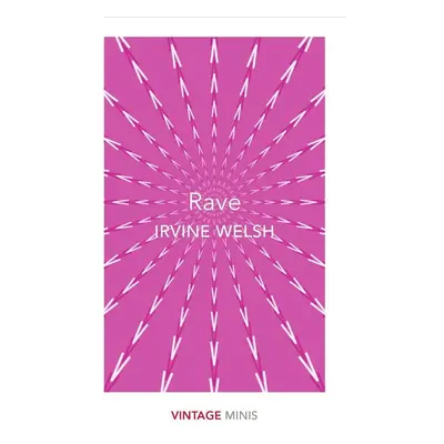 Rave - Irvine Welsh