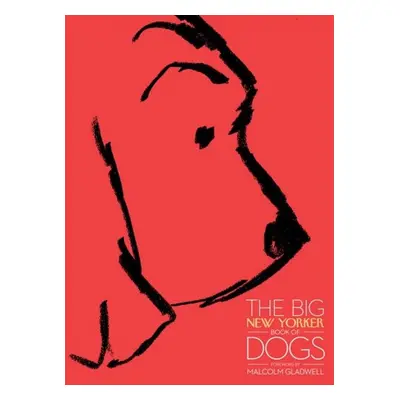 The Big New Yorker Book of Dogs - Autor Neuveden