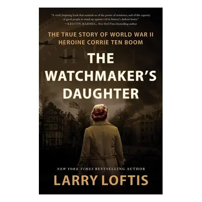 The Watchmaker's Daughter - Larry Loftis