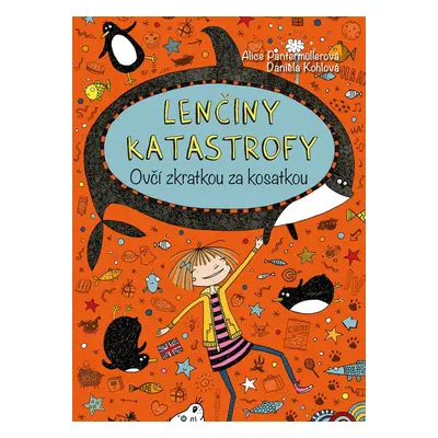 Lenčiny katastrofy Ovčí zkratkou za kosatkou - Alice Pantermüllerová