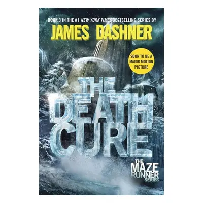 The Maze Runner 3. The Death Cure - James Dashner