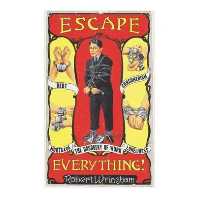 Escape Everything - Robert Wringham