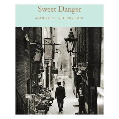 Sweet Danger - Margery Allingham