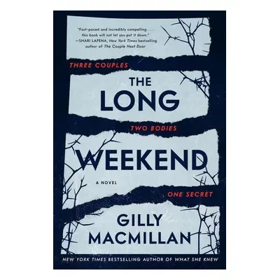 The Long Weekend - Gilly MacMillan