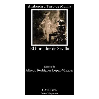 El burlador de Sevilla o el convidado de piedra - Tirso de Molina