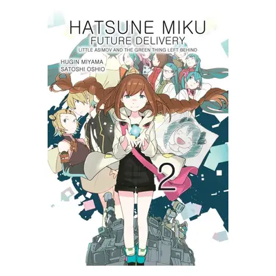 Hatsune Miku: Future Delivery Volume 2 - Oshio Satoshi