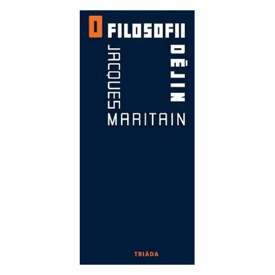 O filosofii dějin - Jacques Maritain