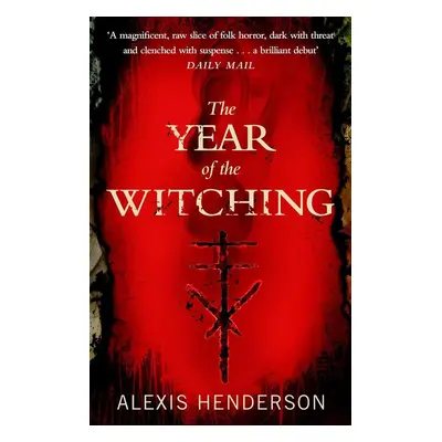 The Year of the Witching - Alexis Hendersonová