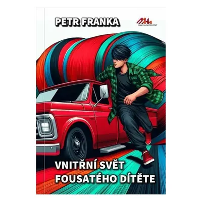 Vnitřní svět fousatého dítěte - Petr Franka