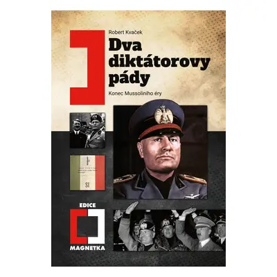 Dva diktátorovy pády - Robert Kvaček