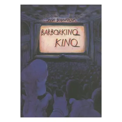 Barborkino kino - Jana Bodnárová