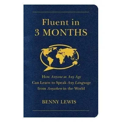 Fluent in 3 Months - Benny Lewis