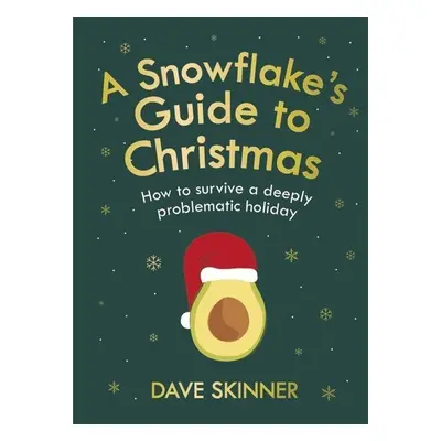 A Snowflake's Guide to Christmas - Dave Skinner