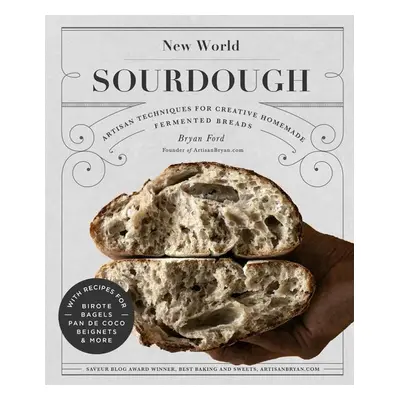 New World Sourdough - Bryan Ford