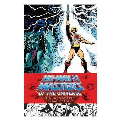 He-Man and the Masters of the Universe: The Newspaper Comic Strips - Chris Willson