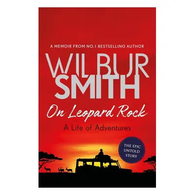 On Leopard Rock - Wilbur Smith