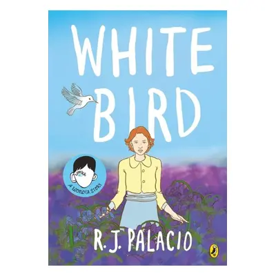 White Bird - R. J. Palacio