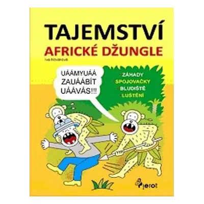 Tajemství africké džungle - Iva Nováková