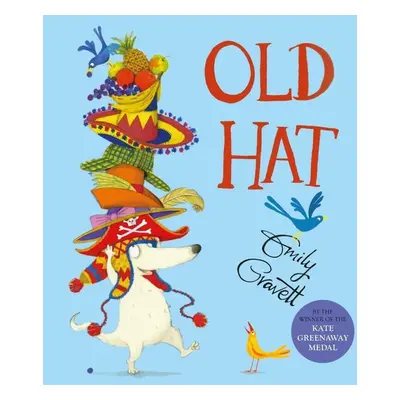 Old Hat! - Emily Gravett