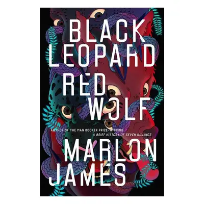 Black Leopard, Red Wolf - Marlon James