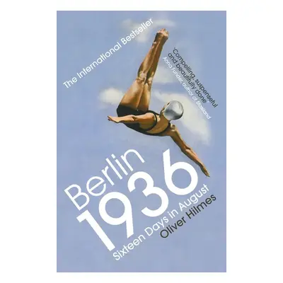 Berlin 1936 - Oliver Hilmes