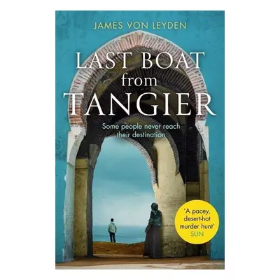 Last Boat from Tangier - James von Leyden