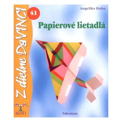 Papierové lietadlá - Angelika Hahn