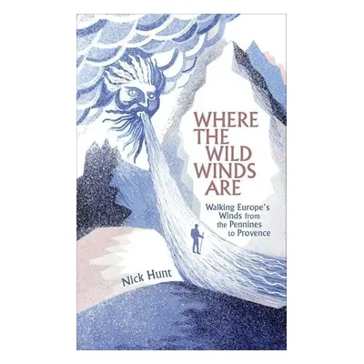 Where the Wild Winds Are - Nick Hunt