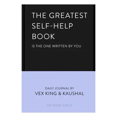 The Greatest Self-Help Book (is the one written by you) - Vex King