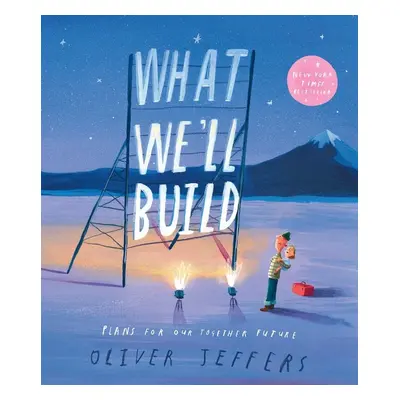 What We'll Build - Oliver Jeffers