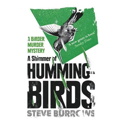 A Shimmer of Hummingbirds - Steve Burrows