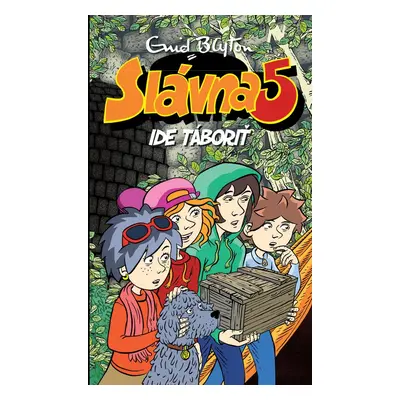 Slávna 5 ide táboriť - Enid Blytonová