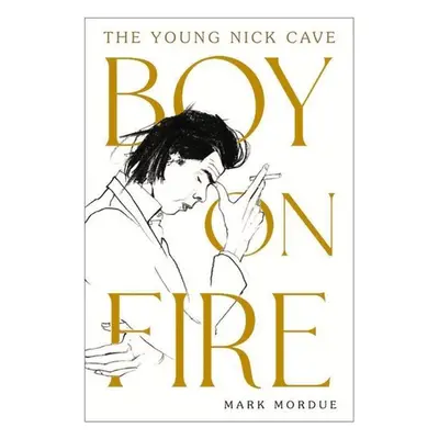 Boy on Fire - Mark Mordue