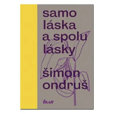 Samoláska a spolulásky - Šimon Ondruš