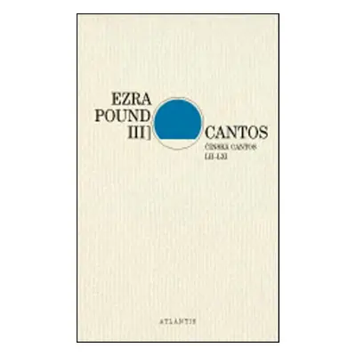 Cantos Čínská Cantos LII–LXI - Ezra Pound